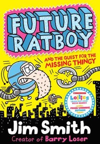 bokomslag Future Ratboy and the Quest for the Missing Thingy