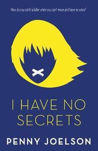 bokomslag I Have No Secrets