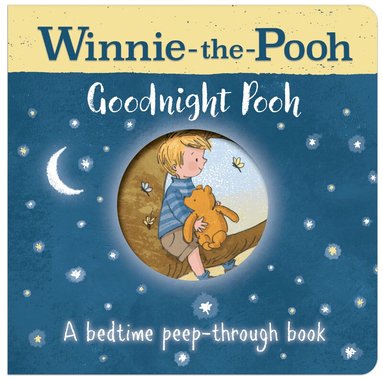 Disney - Winnie-the-Pooh: Goodnight Pooh A bedtime peep-through book, Kartonnage