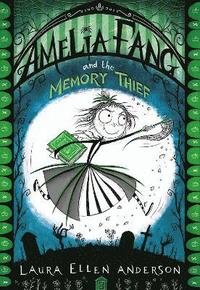 bokomslag Amelia Fang and the Memory Thief