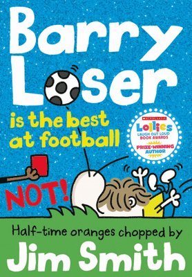 Barry Loser is the best at football NOT! 1