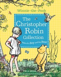 bokomslag Winnie-the-Pooh: The Christopher Robin Collection (Tales of a Boy and his Bear)