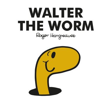 Adam Hargreaves - Mr. Men Walter the Worm, Häftad