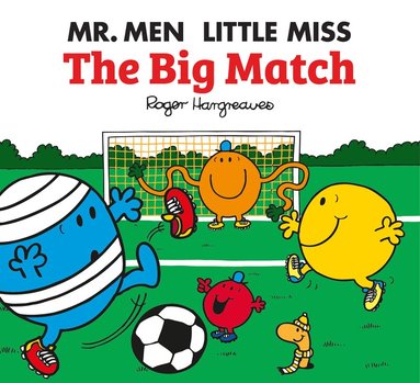Adam Hargreaves - Mr. Men Little Miss: The Big Match, Häftad