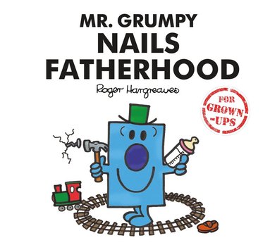 bokomslag Mr. Grumpy Nails Fatherhood