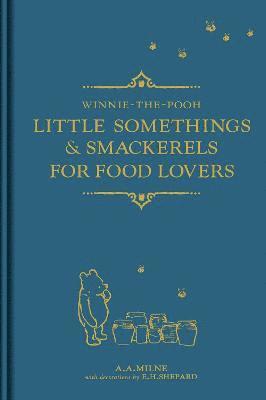 Winnie-the-Pooh: Little Somethings & Smackerels for Food Lovers 1