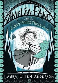 bokomslag Amelia Fang and the Lost Yeti Treasures