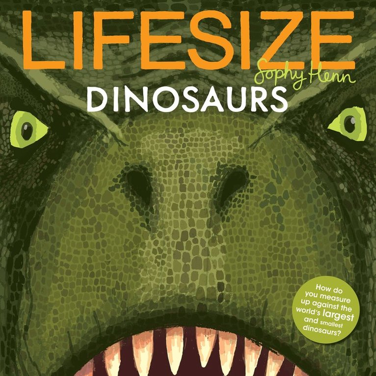 Sophy Henn - Lifesize Dinosaurs, Häftad
