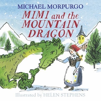 Michael Morpurgo - Mimi and the Mountain Dragon, Häftad