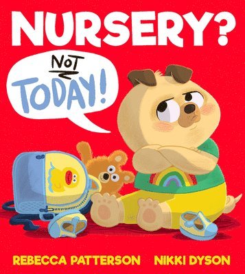 bokomslag Nursery? Not Today!