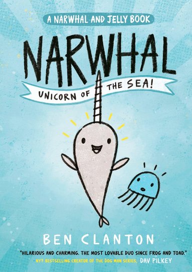Ben Clanton - Narwhal: Unicorn of the Sea!, Häftad