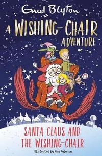 bokomslag A Wishing-Chair Adventure: Santa Claus and the Wishing-Chair