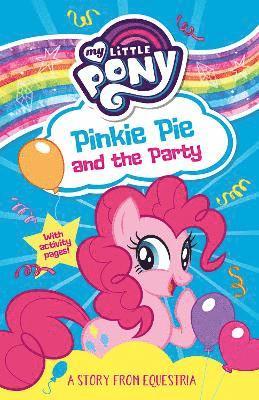 My Little Pony - My Little Pony: My Little Pony: Pinkie Pie and the Party, Häftad