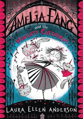 Laura Ellen Anderson - Amelia Fang and the Naughty Caticorns, Häftad