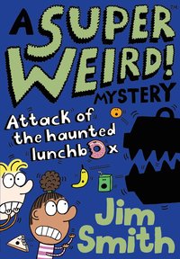 bokomslag Super Weird! Mystery: Attack of the Haunted Lunchbox
