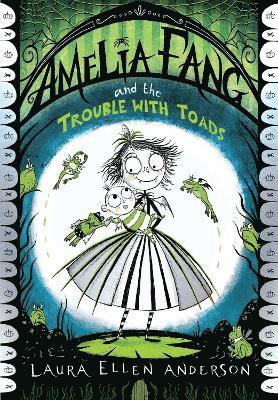 Laura Ellen Anderson - Amelia Fang and the Trouble with Toads, Häftad