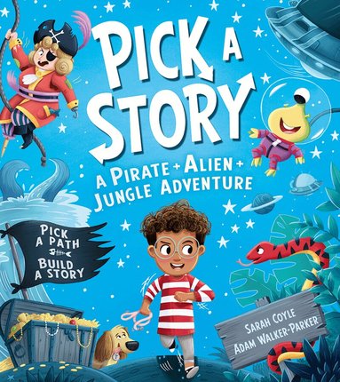 Sarah Coyle - Pick a Story: A Pirate Alien Jungle Adventure, Häftad