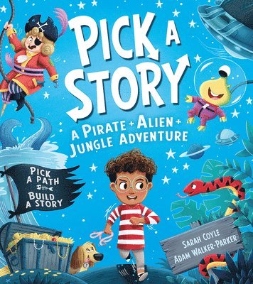 Sarah Coyle - Pick a Story: A Pirate Alien Jungle Adventure, Häftad