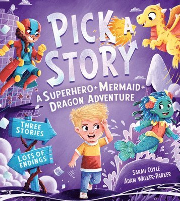 Sarah Coyle - Pick a Story: A Superhero Mermaid Dragon Adventure, Häftad