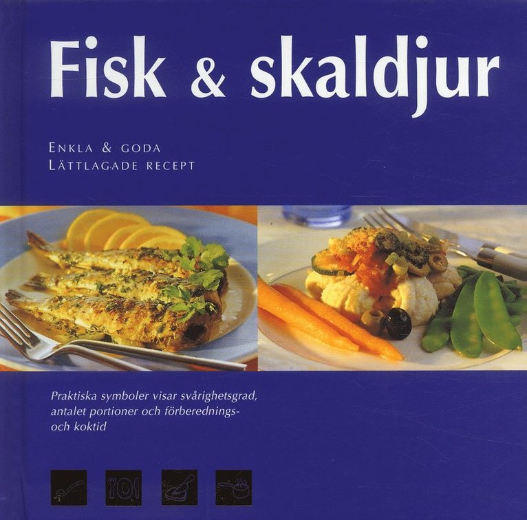 Fisk & skaldjur : enkla och goda lättlagade recept 1