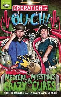bokomslag Operation Ouch: Medical Milestones and Crazy Cures
