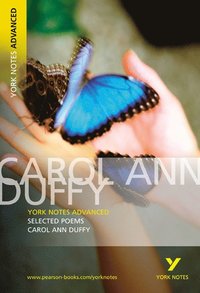 bokomslag Selected Poems of Carol Ann Duffy (York Notes Advanced) English Literature Study Guide - for 2026, 2027 exams