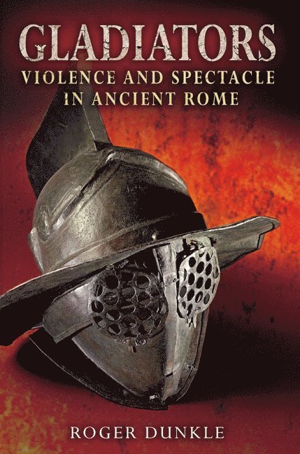 Roger Dunkle - Gladiators, Inbunden