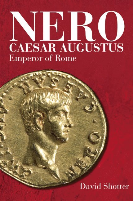 UK) Shotter, David (University of Lancaster, David Shotter - Nero Caesar Augustus, Häftad