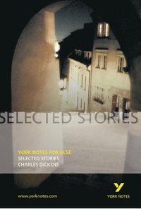 bokomslag Selected Stories of Charles Dickens: York Notes GCSE - for 2026, 2027 exams