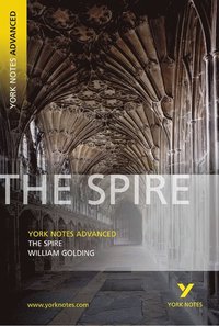 bokomslag The Spire: York Notes Advanced - for 2026, 2027 exams