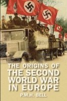 bokomslag The Origins of the Second World War in Europe