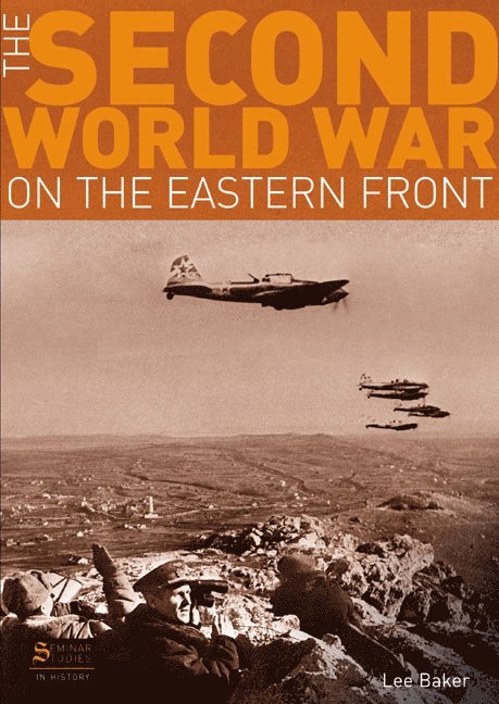 Lee Baker - The Second World War on the Eastern Front, Häftad