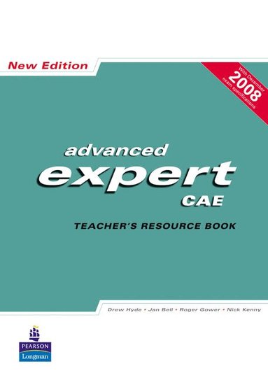 Drew Hyde, Jan Bell, Roger Gower, Nick Kenny - CAE Expert New Edition Teachers Resource book, Häftad