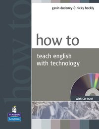 bokomslag How to Teach English with Technology Book and CD-Rom Pack