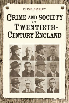 Clive Emsley - Crime and Society in Twentieth Century England, Häftad
