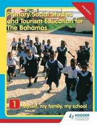 bokomslag Primary Social Studies and Tourism Education for The Bahamas Book 1 new ed