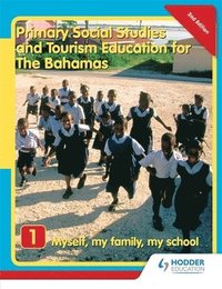 bokomslag Primary Social Studies and Tourism Education for The Bahamas Book 1   new ed