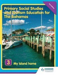 bokomslag Primary Social Studies and Tourism Education for The Bahamas Book 3 new ed