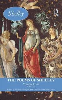 bokomslag The Poems of Shelley: Volume Four