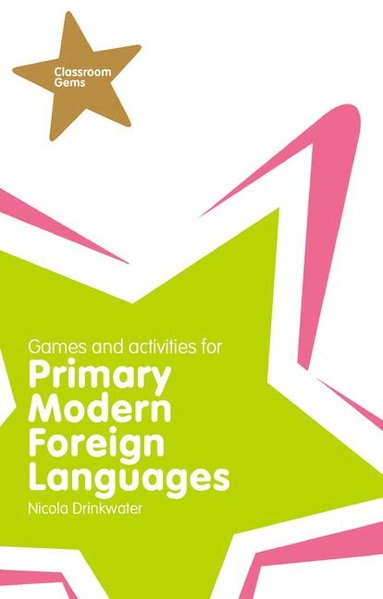 bokomslag Classroom Gems: Games and Activities for Primary Modern Foreign Languages