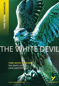 bokomslag White Devil (York Notes Advanced) English Literature Study Guide - for 2025, 2026 exams