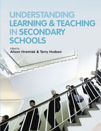 bokomslag Understanding Learning and Teaching in Secondary Schools