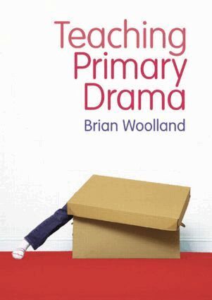 Brian Woolland - Teaching Primary Drama, Häftad