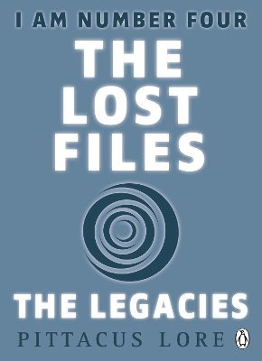 bokomslag I Am Number Four: The Lost Files: The Legacies