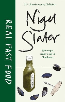 Nigel Slater - Real Fast Food, Inbunden
