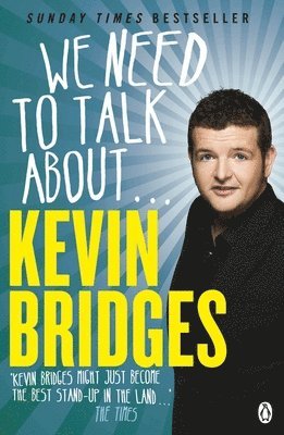 We Need to Talk About . . . Kevin Bridges 1