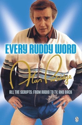 Armando Ianucci, Patrick Marber, Peter Baynham, Steve Coogan - Alan Partridge: Every Ruddy Word, Häftad