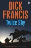Dick Francis - Twice Shy, Häftad