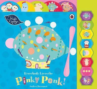 In the Night Garden: Everybody Loves the Pinky Ponk! 1