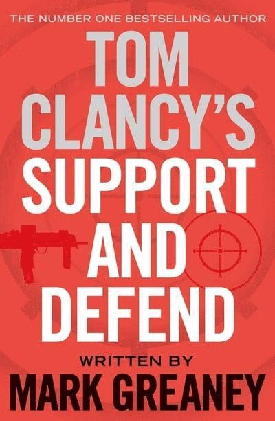Mark Greaney - Tom Clancy's Support and Defend, Häftad